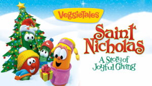 VeggieTales: Saint Nicholas – A Story of Joyful Giving