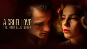 A Cruel Love: The Ruth Ellis Story