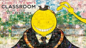 Assassination Classroom the Movie: 365 Days’ Time