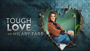 Tough Love With Hilary Farr