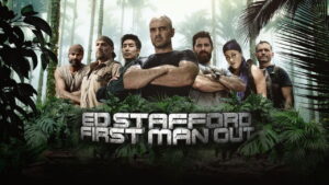 Ed Stafford: First Man Out