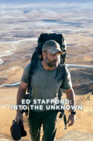 Ed Stafford: Into The Unknown