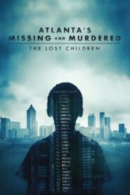 Atlanta’s Missing and Murdered: The Lost Children