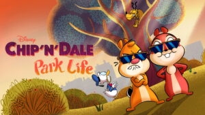 Chip ‘n’ Dale: Park Life