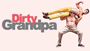 Dirty Grandpa