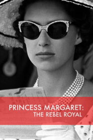 Princess Margaret: The Rebel Royal
