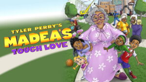 Tyler Perry’s Madea’s Tough Love
