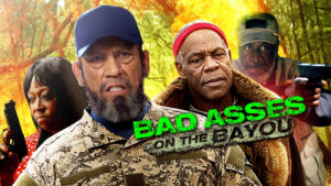 Bad Asses on the Bayou