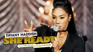 Tiffany Haddish: She Ready! From the Hood to Hollywood!
