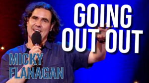 Micky Flanagan: Live – The Out Out Tour
