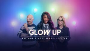 Glow Up: Britain’s Next Make-Up Star