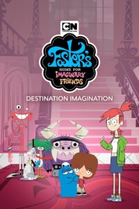 Foster’s Home for Imaginary Friends: Destination Imagination