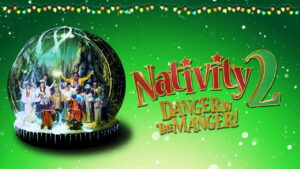 Nativity 2: Danger in the Manger!