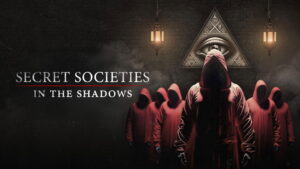 Secret Societies: In the Shadows