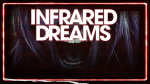 Infrared Dreams