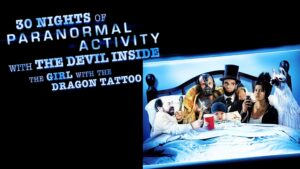 30 Nights of Paranormal Activity With the Devil Inside the Girl With the Dragon Tattoo