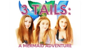 The3Tails: A Mermaid Adventure