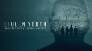 Stolen Youth: Inside the Cult at Sarah Lawrence