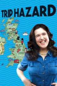 Trip Hazard: My Great British Adventure