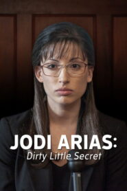 Jodi Arias: Dirty Little Secret