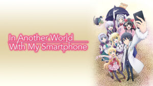 In Another World With My Smartphone