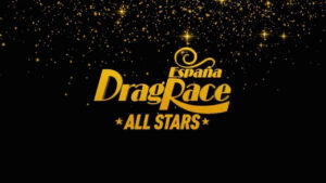 Drag Race España: All Stars