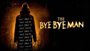 The Bye Bye Man