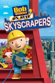 Bob the Builder: On Site – Skyscrapers