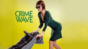 Crime Wave