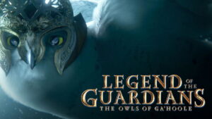 Legend of the Guardians: The Owls of Ga’Hoole