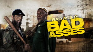 Bad Ass 2: Bad Asses