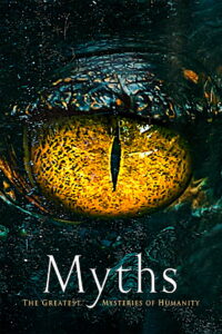 Myths: The Greatest Mysteries of Humanity