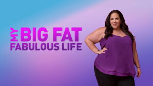 My Big Fat Fabulous Life