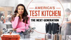 America’s Test Kitchen: The Next Generation