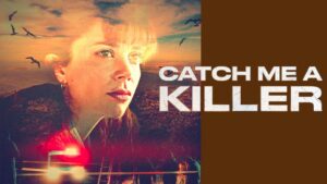 Catch Me a Killer