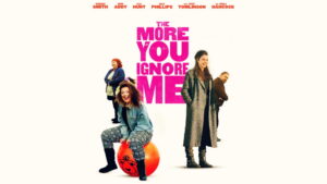 The More You Ignore Me