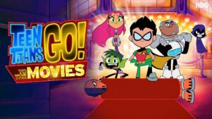 Teen Titans Go! To the Movies