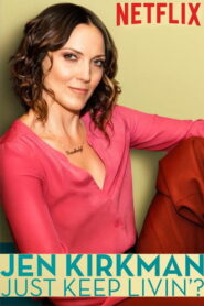 Jen Kirkman: Just Keep Livin’?
