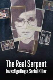 Real Serpent: Investigating a Serial Killer