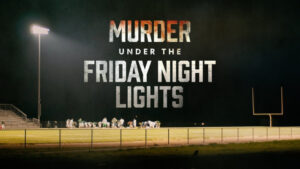 Murder Under the Friday Night Lights