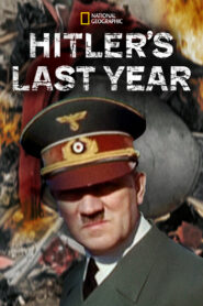 Hitler’s Last Year