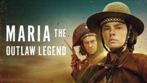 Maria: The Outlaw Legend