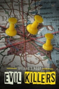 Ireland’s Most Evil Killers