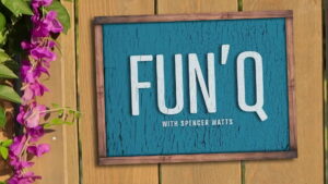 Fun’Q with Spencer Watts