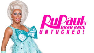RuPaul’s Drag Race: Untucked!