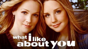 What I Like About You