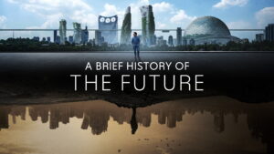 A Brief History of The Future