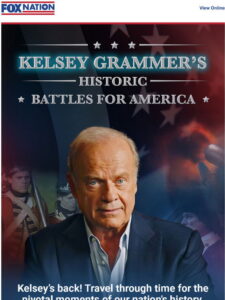 Kelsey Grammer’s Historic Battles for America