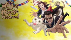 The Way of the Househusband (2021)