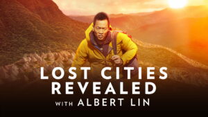 Lost Cities Revealed With Albert Lin